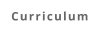 Curriculum